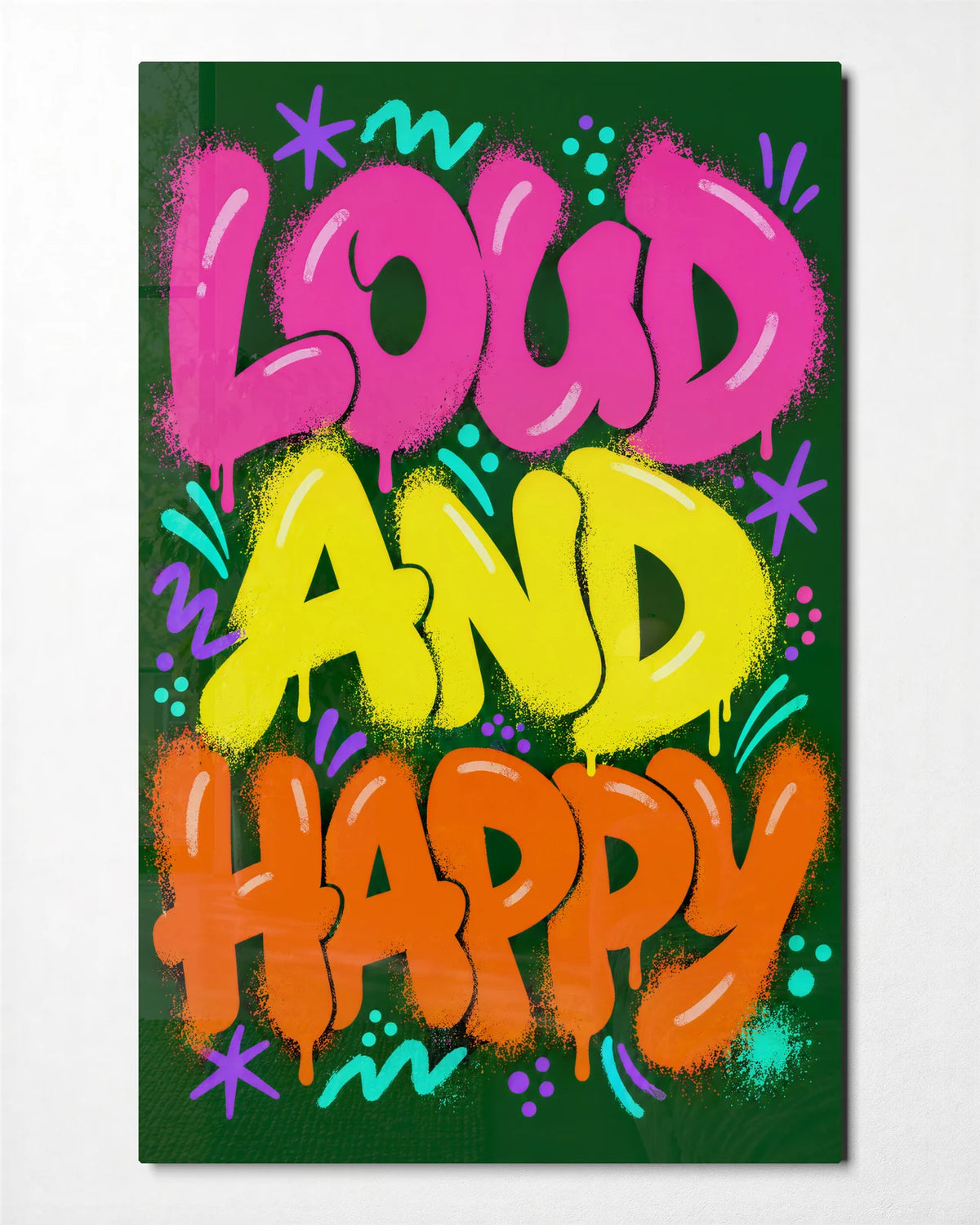Loud and Happy — front view of glass wall art
