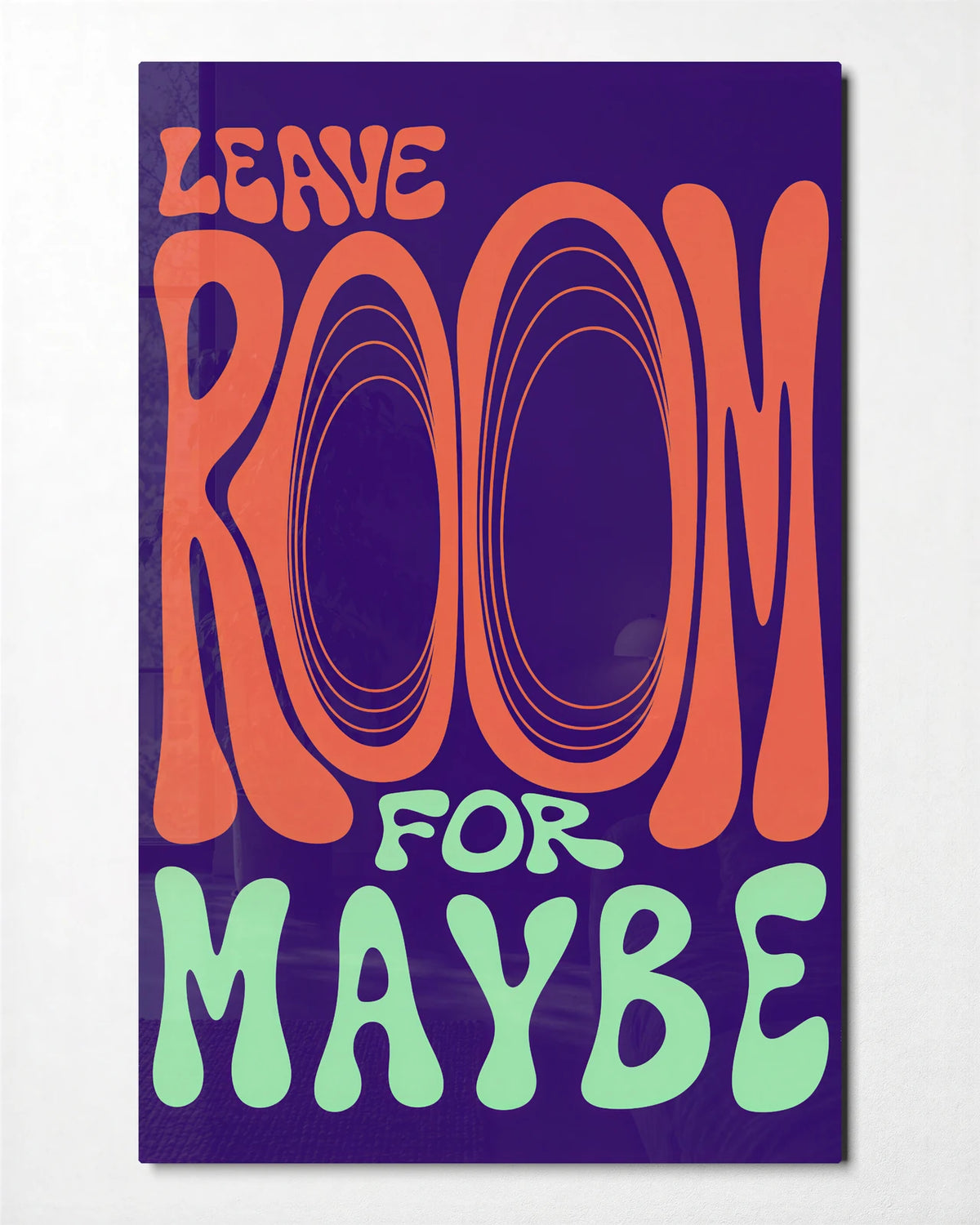 Leave Room for Maybe — front view of glass wall art