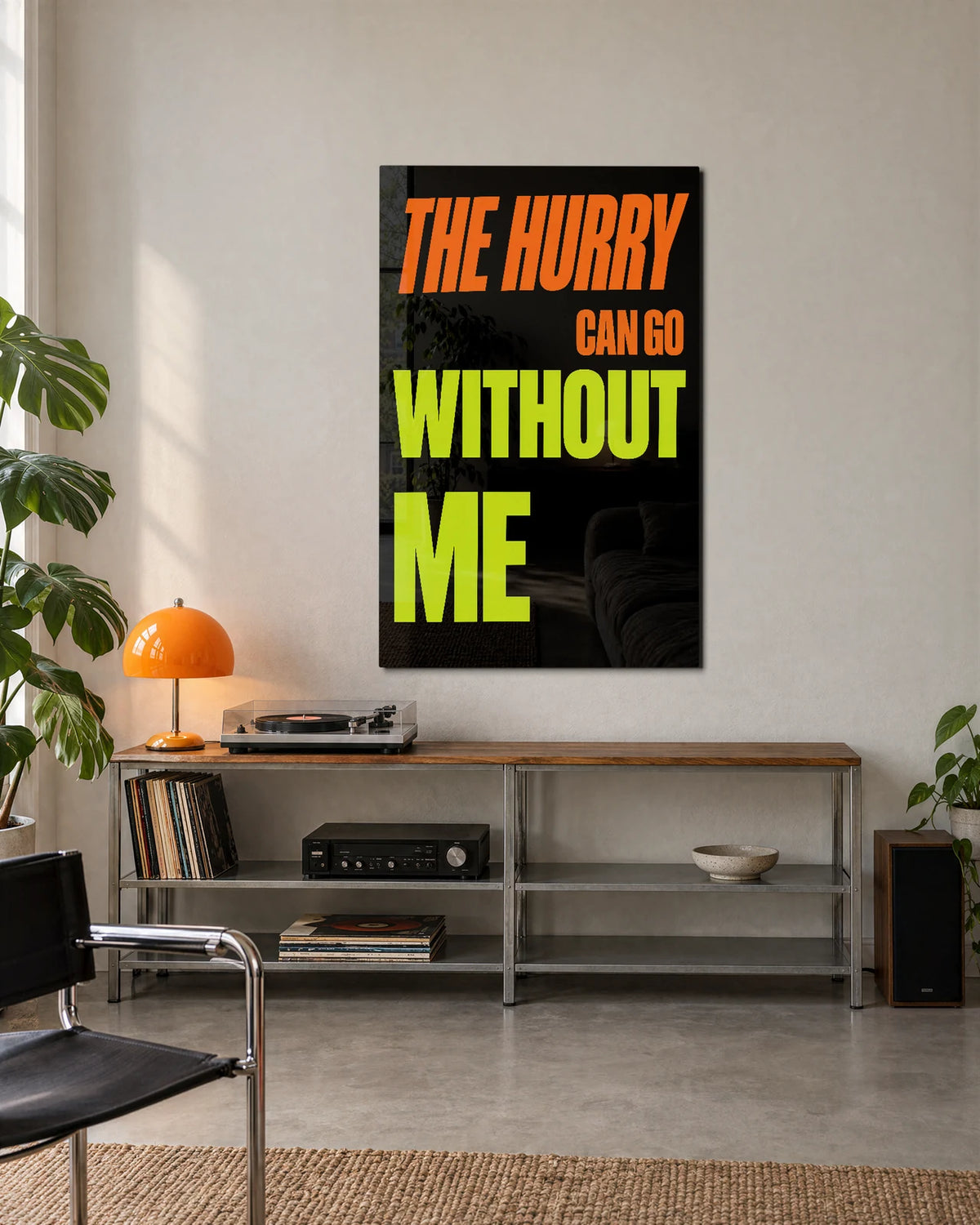 Without the Hurry — shown in a living space