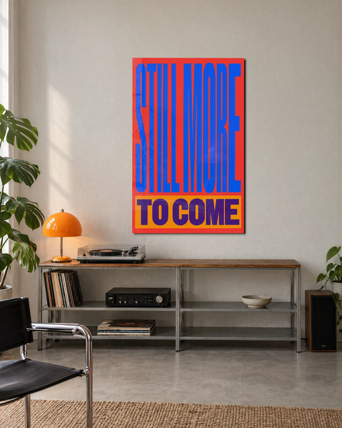 Still More to Come — shown in a living space
