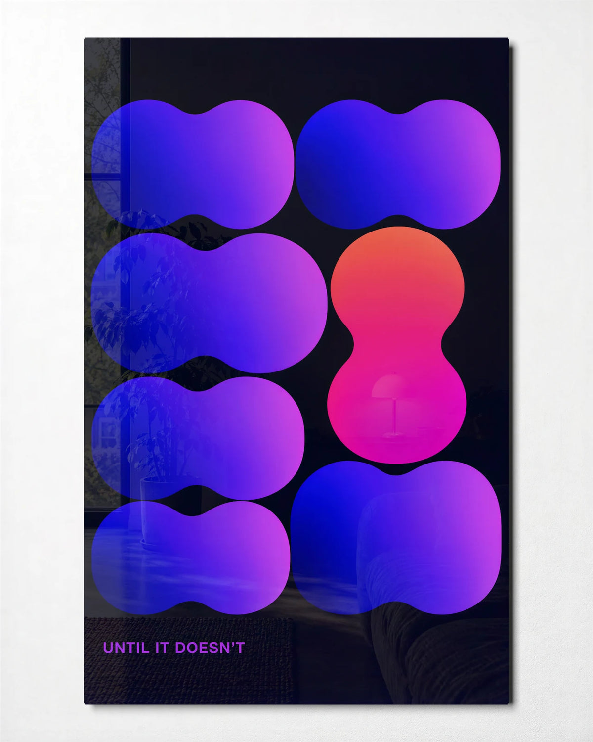 Until It Doesn't — front view of glass wall art