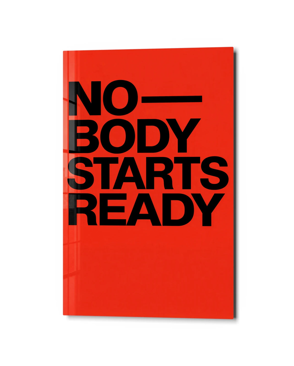 Nobody Starts Ready — studio view of glass wall art