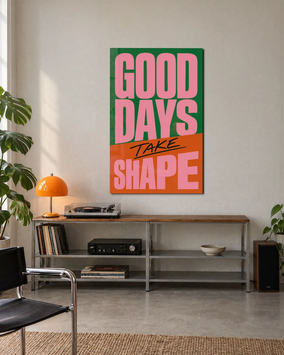 Good Days Take Shape — shown in a living space