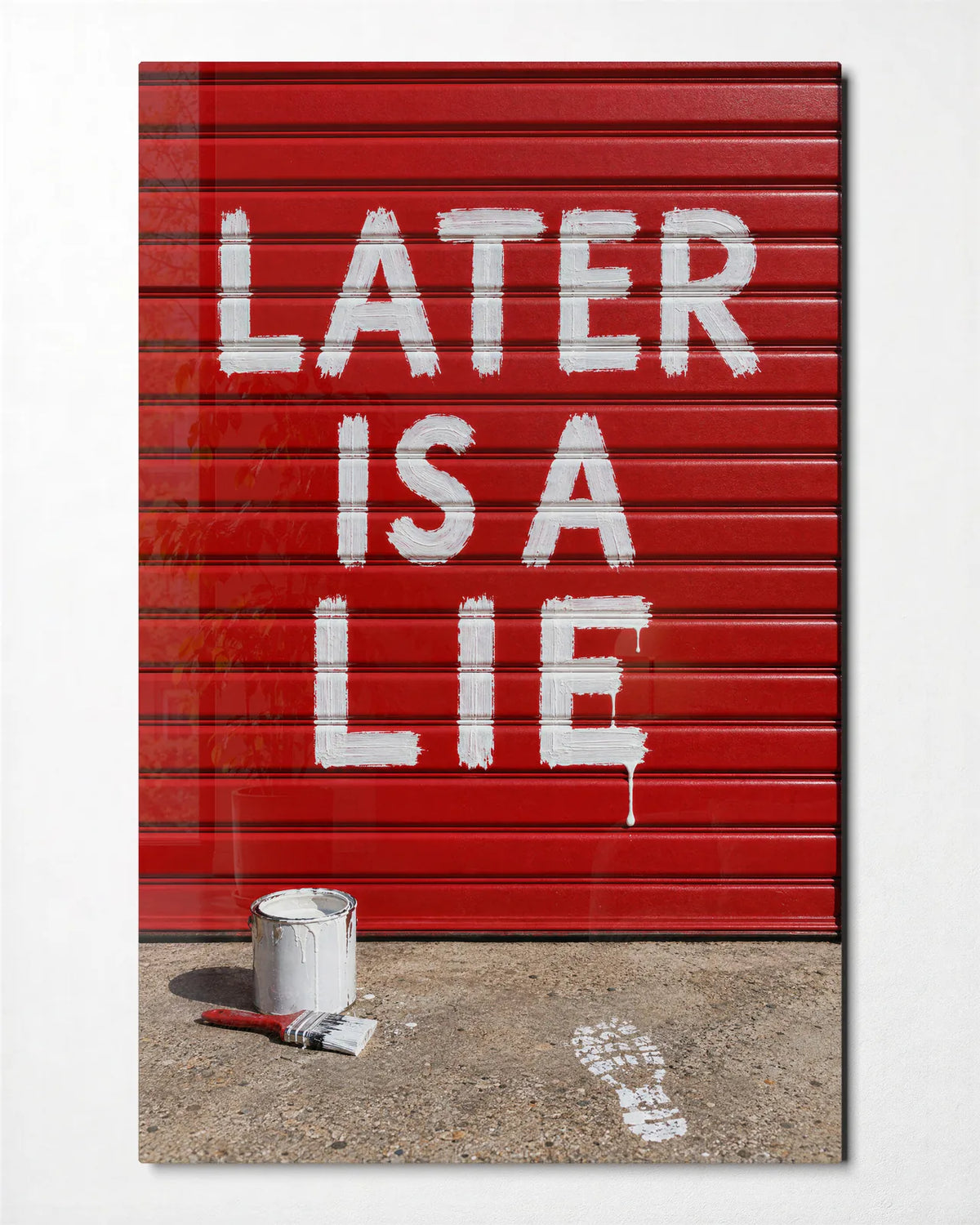Later Is a Lie — front view of glass wall art