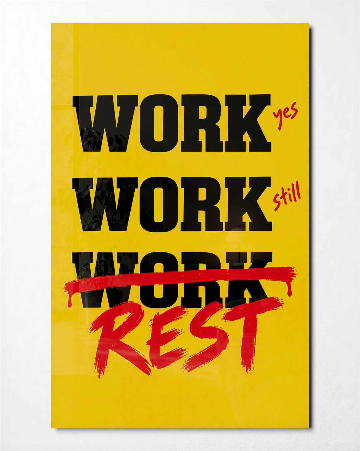 Work Then Rest — front view of glass wall art
