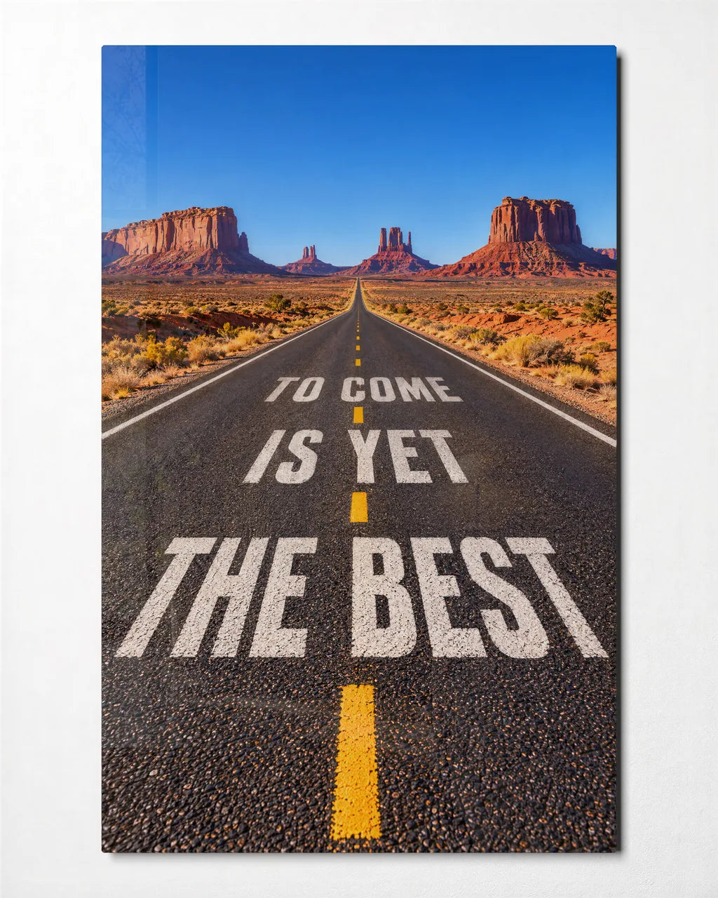 Best Is Yet to Come — front view of glass wall art