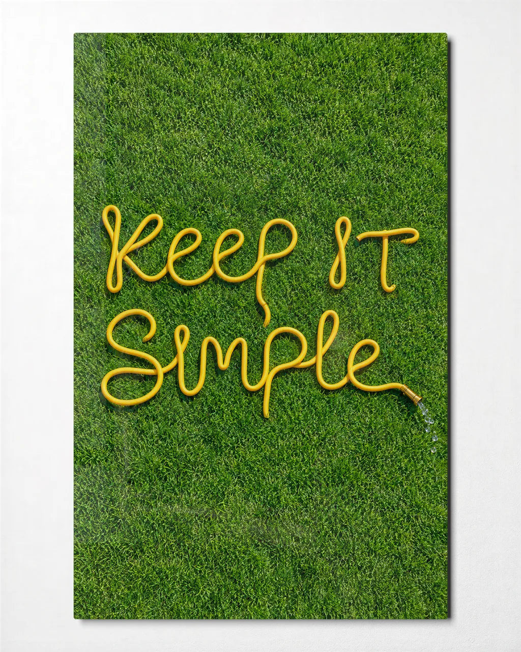 Keep It Simple Hose — front view of glass wall art