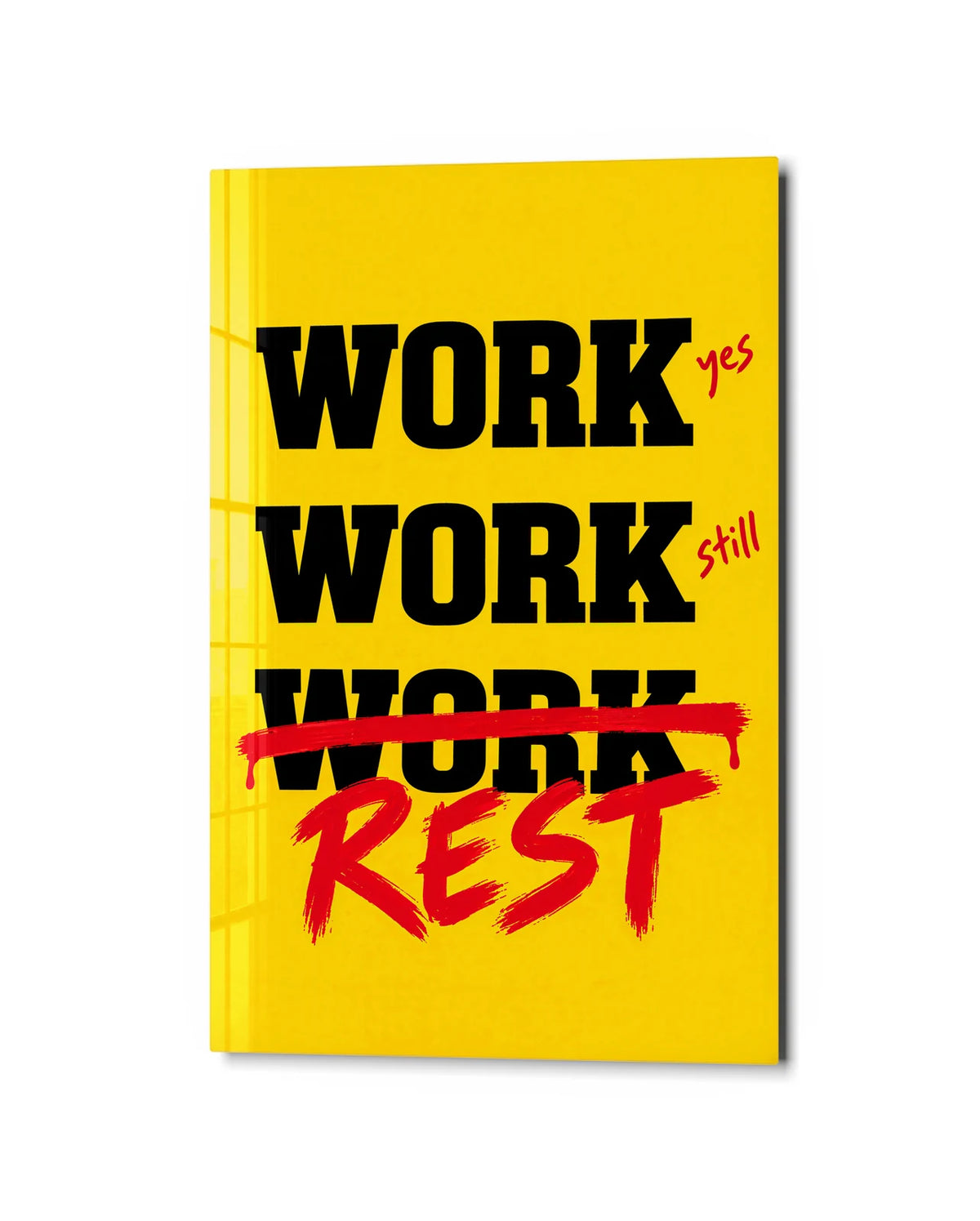 Work Then Rest — studio view of glass wall art